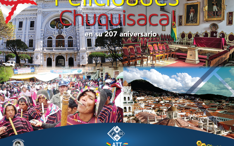 La ATT felicita a Chuquisaca en su 207 aniversario.